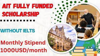 AIT Fully Funded Scholarship  AIT Application Process  Without IELTS  No Application Fee [upl. by Vershen]