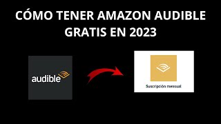 CÓMO TENER AMAZON AUDIBLE GRATIS EN 2023 [upl. by Sammons765]