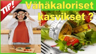 Vähäkaloriset Kasvikset  Vähäenerginen Ruokavalio Sisältää Paljon Kasviksia [upl. by Leunamme]