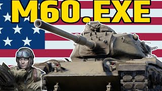 War Thunder USA M60 Moments [upl. by Kcirdneh]