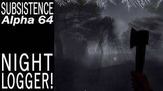 Night Logger  Subsistence Single Player Gameplay  EP 716  Season 5 [upl. by Duck365]