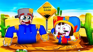 Can We Escape QUICKSAND Traps With POMNI Roblox [upl. by Klemm]