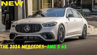 The 2024 MercedesAMG S 63 Where Performance Meets Luxury [upl. by Richards]