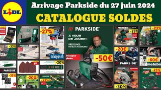 catalogue LIDL parkside du 27 juin 2024 ✅ arrivage bricolage Parkside Scheppach Metabo 🔥Soldes dété [upl. by Euginom696]