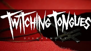 Twitching Tongues  Disharmony OFFICIAL VIDEO [upl. by Beaver]