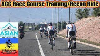 ACC Race Course TrainingRecon Ride  2024 Asian Cycling Championship  My Cycling Diary [upl. by Kosaka196]