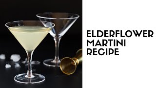 Elderflower Martini Recipe [upl. by Ibed537]