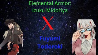 Elemental ArmorIzuku Midoriya x Fuyumi Todoroki ch1 [upl. by Ynahirb]