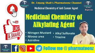 Medicinal Chemistry of Alkylating Agent II Medicinal Chemistry of Anti Cancer Agent II Part 3 [upl. by Renado]