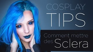 COSPLAY TIPS  Comment mettre des Sclera Contact Lenses [upl. by Elokyn]