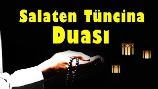 Salaten Tüncina Duası Okunuşu Ve Anlamı [upl. by Ettenirt631]