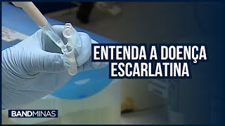 ENTENDA A ESCARLATINA DOENÇA CAUSADA PELA BACTÉRIA STREPTOCOCCUS  JORNAL BAND MINAS [upl. by Lrig]