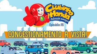 Clubinho Honda Aventuras no trânsito  Episódio 6 – Congestionamento à vista [upl. by Standice]