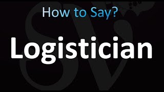 How to Pronounce Logistician Correctly [upl. by Medeah]