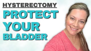 Hysterectomy Preventing Bladder Problems After Surgery [upl. by Darken513]