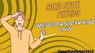 Solid State Physics  WiedemannFranz Law  सॉलिड स्टेट फिजिक्स  विदेमानफ्रांज लॉ [upl. by Essie]