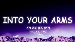 Ava Max  Into Your Arms No Rap  Slowed LyricsVietsub [upl. by Ana]