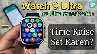 Watch 9 Ultra  S9 Ultra Smartwatch  T900 Time Kaise Set Karen Time Settings Hindi 🇮🇳 [upl. by Aleka]