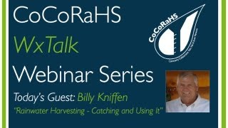 CoCoRaHS WxTalk Webinar 20 Rainwater Harvesting Catching and Using It [upl. by Symon]