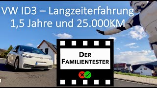 VW ID3  Erfahrung  15 Jahre und über 25000 km  Familientauglich [upl. by Htiek]