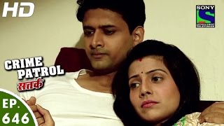 Crime Patrol  क्राइम पेट्रोल सतर्क  Pratikriya2  Episode 646  9th April 2016 [upl. by Nnailuj296]