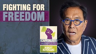 Why We Fight for Freedom  Capitalist Manifesto  Robert Kiyosaki Congressman Jack Bergman [upl. by Adabel]