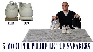 5 Modi per Pulire le Sneakers  Andrea Cimatti Video [upl. by Eiromem830]