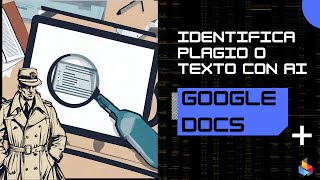 Descubre Cómo Detectar Plagio y Texto Generado por IA en Google Docs  Tutorial [upl. by Tema242]