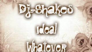 DjShakes remake Ideal Whatever remix [upl. by Awuhsoj]