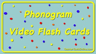 Phonogram Flash Card Video [upl. by Kyre]