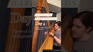 Day 4 Timbral Trills harptechnique effects composer [upl. by Florence]