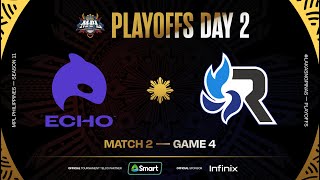 MPL PH S11  PLAYOFFS DAY 2  ECHO vs RSG  GAME 4 [upl. by Eusoj220]