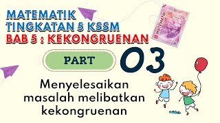 PART 3 Matematik Tingkatan 5 BAB 5 KSSM  Kekongruenan Pembesaran Gabungan Transformasi Teselasi [upl. by Lupien]