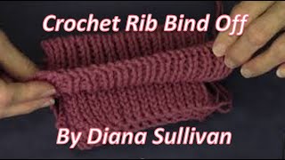 Crochet Ribbing Cast Off by Diana Sullivan [upl. by Alrahs]