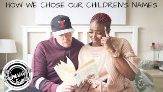 HOW WE CHOSE OUR CHILDRENS NAMES [upl. by Tristam]