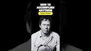 How to accomplish anything  Robert Greene inspiration motivation mindset [upl. by Dunning]