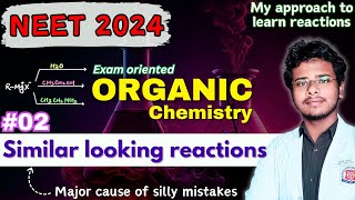 NEET 2024 MAJOR CAUSE OF SILLY MISTAKES  02 Similar looking reactions of organic chemistry [upl. by Sundberg558]