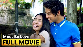 ‘Must Be Love’ FULL MOVIE  Kathryn Bernardo Daniel Padilla [upl. by Schulze]