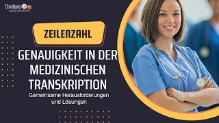 Zeilenzählgenauigkeit in der medizinischen Transkription Herausforderungen und Lösungen [upl. by Catlee]