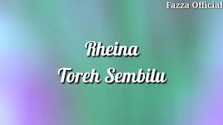 Rheina  Toreh Sembilu  Lirik [upl. by Rhodie]