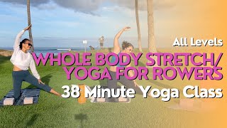 38 Minute Yoga Class  Whole Body Stretch  Yoga for Rowers [upl. by Symer]