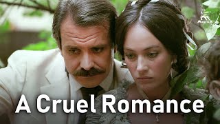 A Cruel Romance  MELODRAMA  FULL MOVIE [upl. by Ydor]