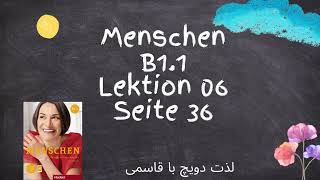 Menschen B1 1 Lektion 6 Seite 36 [upl. by Pollack]