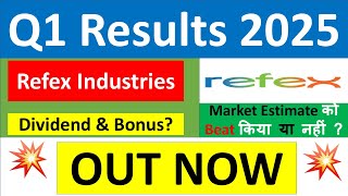 REFEX INDUSTRIES Q1 results 2025  REFEX results today  REFEX INDUSTRIES Share News  REFEX Share [upl. by Eelik246]