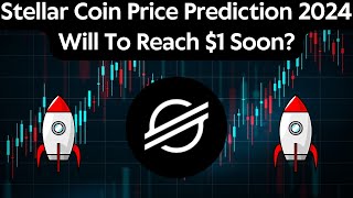 StellarXLM Coin Price Prediction 2024  StellarXLM News Today  StellarXLM Technical Analysis [upl. by Deth]