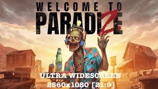 WELCOME TO PARADIZE 2024  PC Ultra Widescreen 2560x1080 ratio 219 [upl. by Favian101]