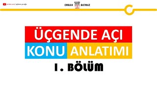 ÜÇGENDE AÇILAR 1BÖLÜM  konu anlatımı  kolay ve orta seviye sorular  öğrenmek garantisi ile [upl. by Harday]