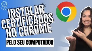 Como Instalar Certificado Digital no Chrome [upl. by Eilama]