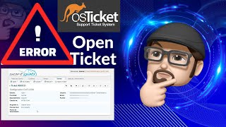 COMO SOLUCIONAR ERROR AL ABRIR TICKETS CREADOS EN OSTICKET [upl. by Korey106]