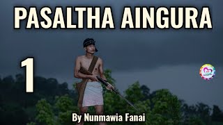 PASALTHA AINGURA  1  Pasaltha Thawnthu Ngaihnawm [upl. by Barolet]